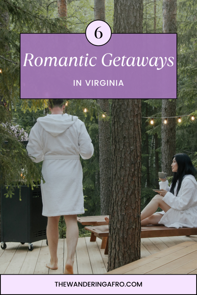 Text states: 6 Romantic Getaways in Virginia. An Asian woman and white man are lounging around in bath towels outside of cabin with fairy lights setting the mood.